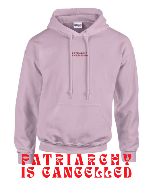 'Patriarchy Is Cancelled' | Stickerei | Hoodie