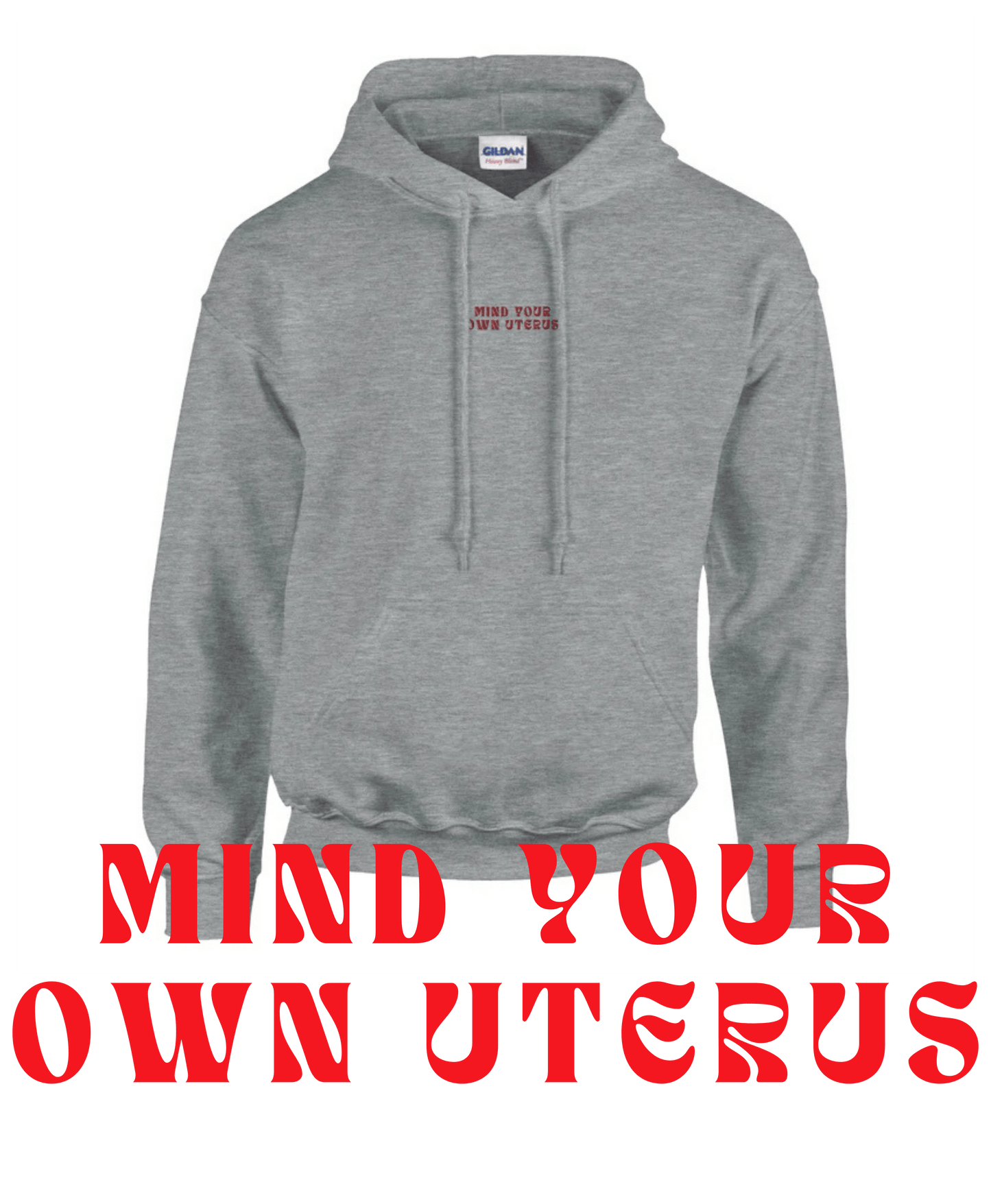'Mind Your Own Uterus' | Stickerei | Hoodie