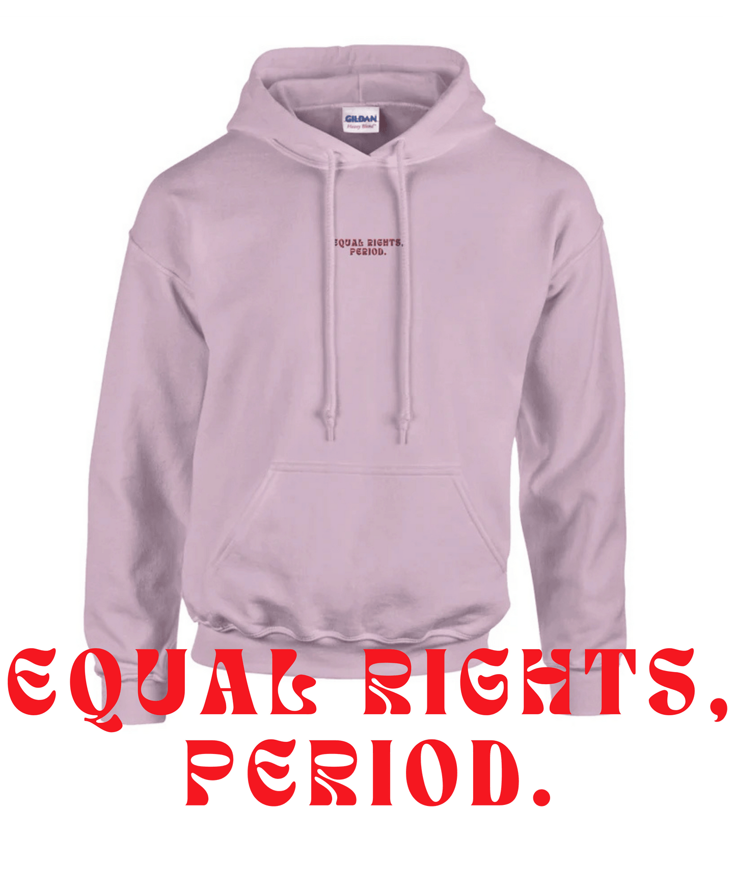 'Equal Rights, Period.' | Stickerei | Hoodie